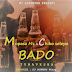 AUDIO l Mopasa mc ft Chiko slp - Bado Tunavesha l Download 