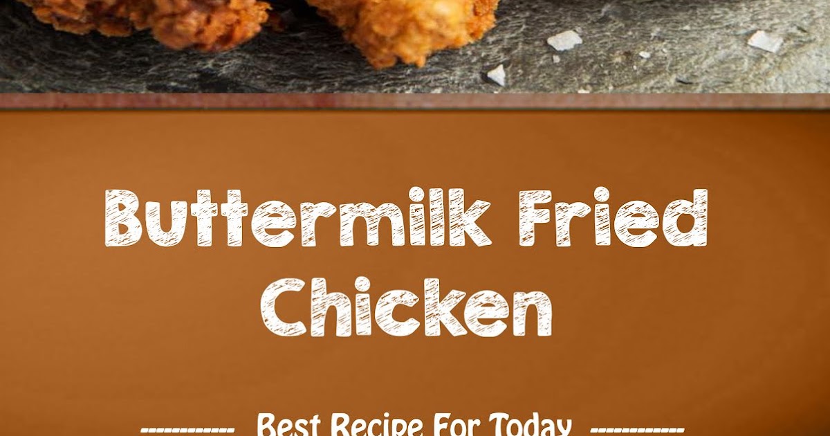 Buttermilk Fried Chicken