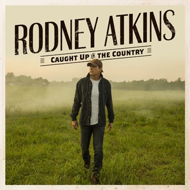 CD Caught Up In The Country - Rodney Atkins (2019) baixar CD Caught Up In The Country - Rodney Atkins (2019)