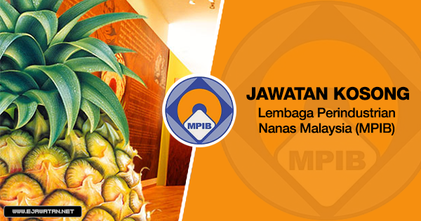 jawatan kosong kerajaan Lembaga Perindustrian Nanas Malaysia (MPIB) 2020