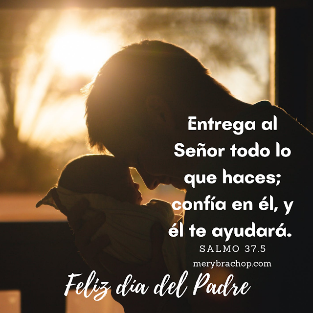 Frases y Bendiciones Cristianas en el Feliz Día Padre, Versículos
