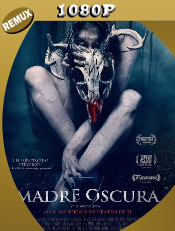 Madre Oscura (2019) Remux [1080p] Latino [GoogleDrive] Ivan092