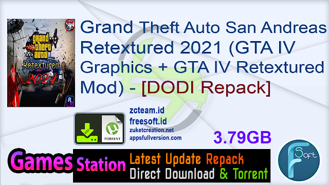Grand Theft Auto San Andreas Retextured 2021 (GTA IV Graphics + GTA IV Retextured Mod) – [DODI Repack]