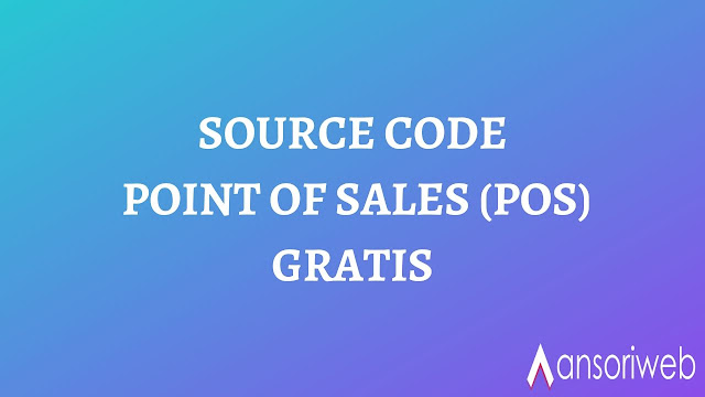 Source Code Point Of Sales (POS) PHP MYSQL Source Code Point Of Sales (POS) PHP MYSQL