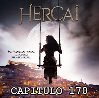 HERCAI - CAPITULO 170 - HERCAI2021