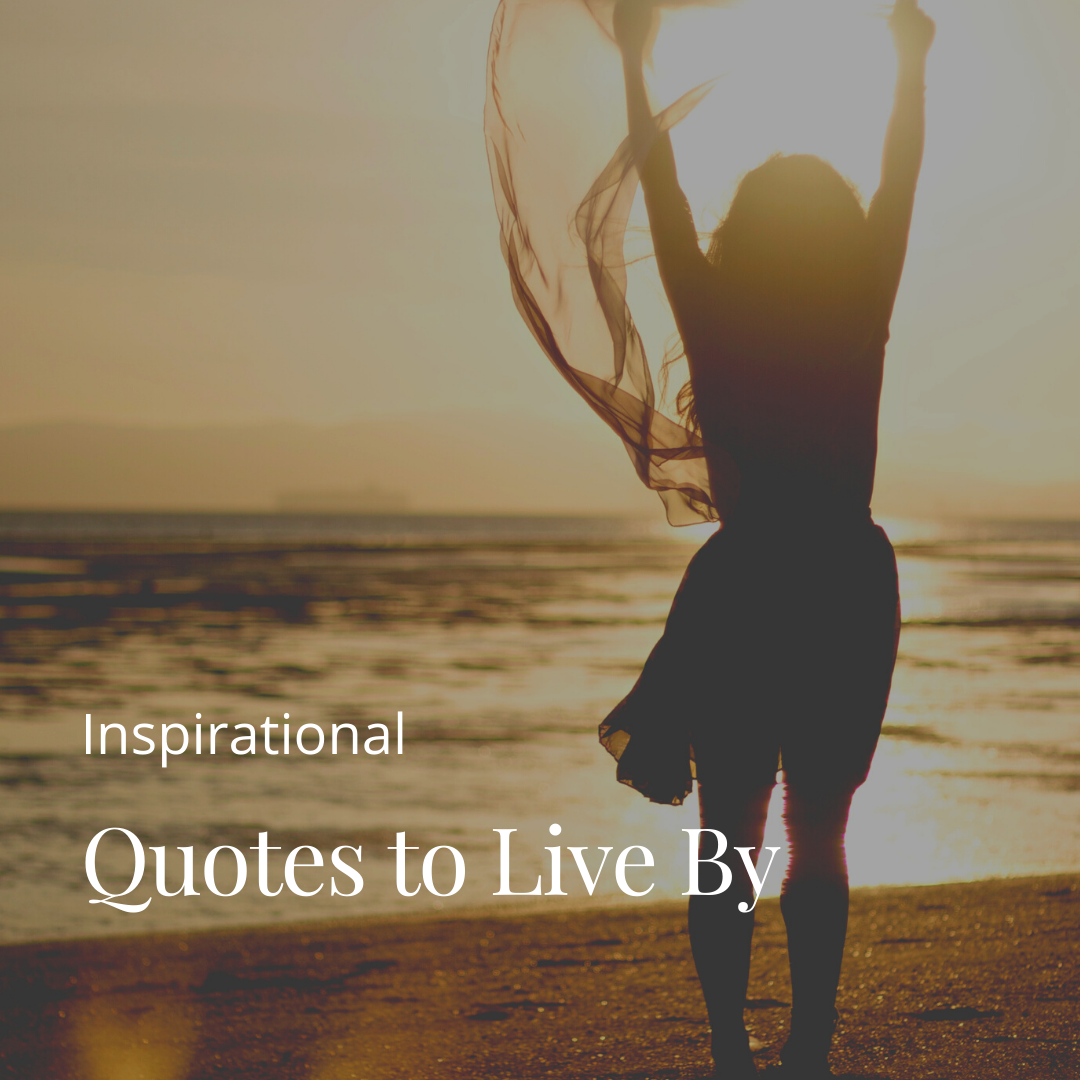 15 Inspirational Quotes to Live By