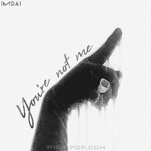 Im DAI – You’re Not ME (Prod.BAN ESTIN, KIM WOOK) – Single