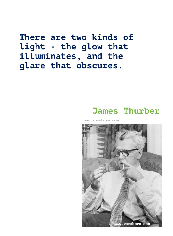 James Thurber Quotes, James Thurber Humor, Funny, Life Quotes, James Thurber Books Quotes