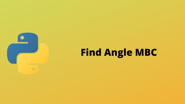 HackerRank Find Angle MBC solution in python