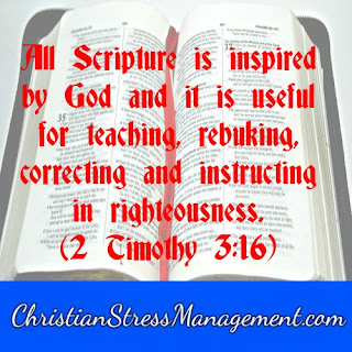 All Scripture is inspired by God and is useful for teaching, rebuking, correcting and instructing in righteousness. (2 Timothy 3:16) 
