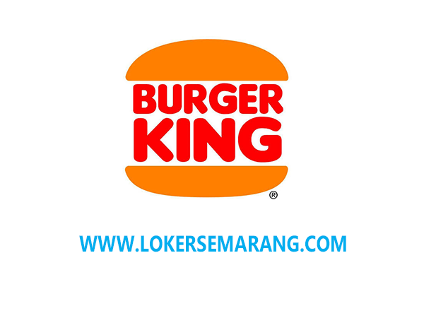 Lowongan Kerja Crew Cashier dan Kitchen di Burger King Paragon Semarang