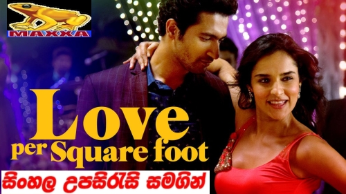 Sinhala Sub - Love Per Square Foot (2018)