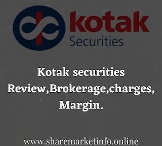 kotak securities Review, Brokerage, charges, Margin