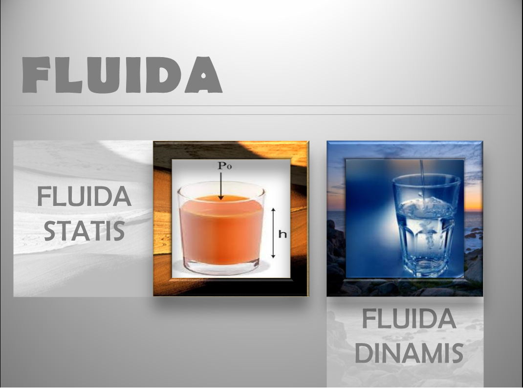 Fluida Statis dan Dinamis - VIZICA ALMASOEM