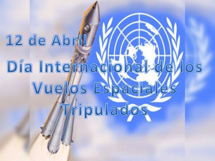 Resultado de imagen para Fotos de DÃ­a Internacional de los Vuelos Espaciales Tripulados