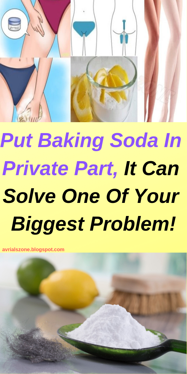 Healthy Beauty and Diet Put Baking Soda In Private Part, It Can Solve One Of Your Biggest Problem!