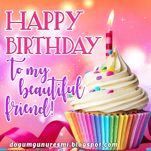 Birthday Wishes for Best Friend Gif ~ Dogum Günü Resimleri