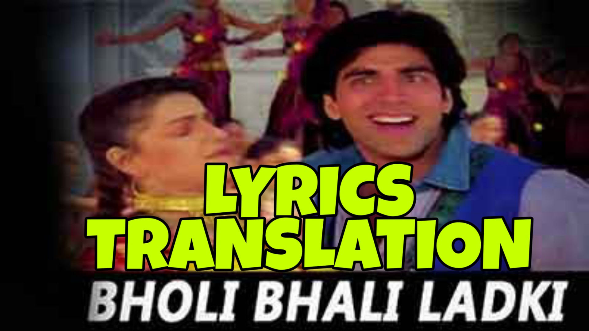 Bholi Bhali Ladki Lyrics in English With Translation SABSE BADA