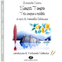 SENZA TEMPO TRA SOGNO E REALTA'  a cura di Antonella Colaninno ISBN: 978 88 7245 265