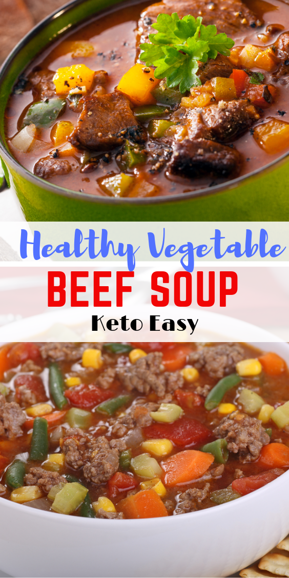 Healthy Vegetable Beef Soup - Popular Recipes