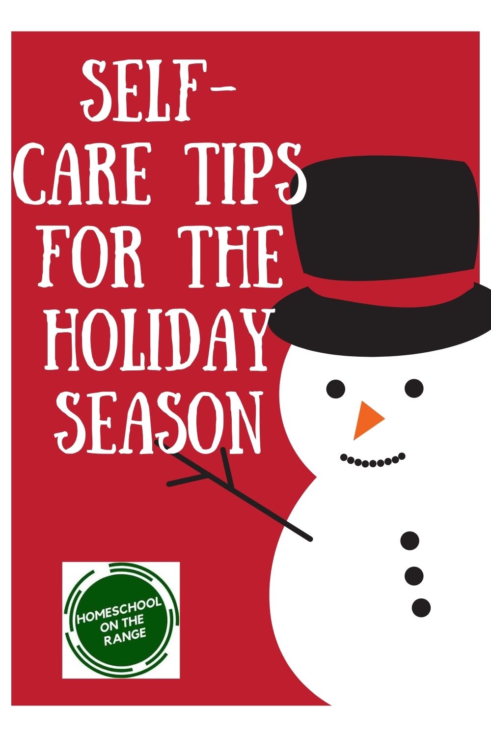 Homeschool On the Range: Five Self-Care Tips for the Holiday Season