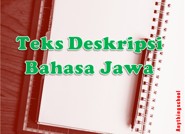 Pertemuan ke-4 Kelas 10 (Teks Deskripsi) | SUKRON JAWA