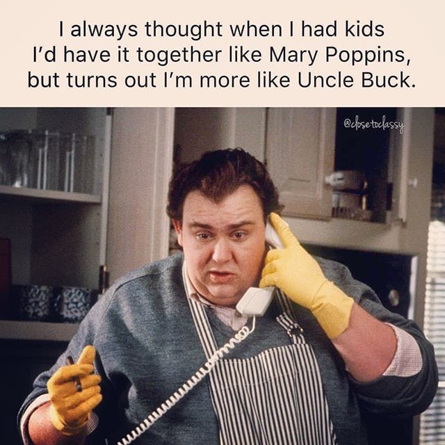 photo Uncle Buck Pancakes Meme be mary poppins anyway uncle buck rules