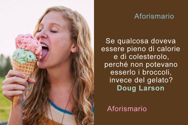 Aforismario Aforismi Frasi E Proverbi Sul Gelato