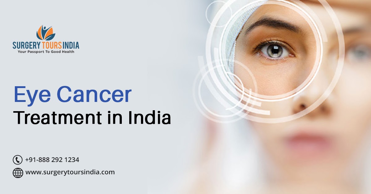 Eye Cancer Treatment in India Surgery Tours India Surgery Tours India
