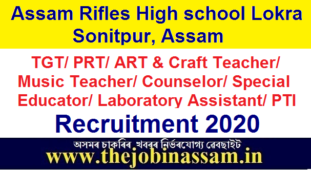 Assam Rifles High School Lokra Recruitment 2020