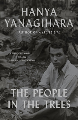 The People in The Trees:  A Novel by Hanya Yanagihara - 2013 - 512 Pages