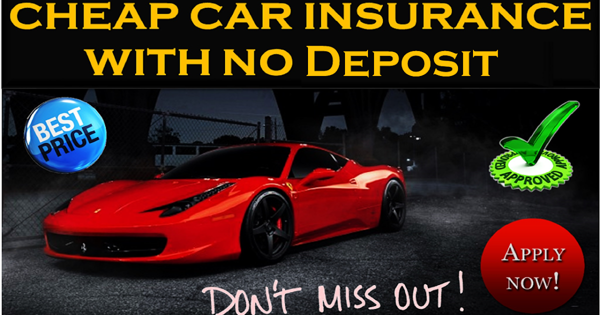 Cheap No Deposit Car Insurance Policy, Low Deposit, Zero Deposit, No