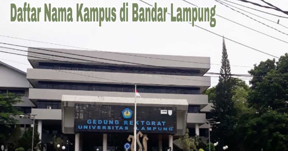 8+ Kampus Terbaik di Kota Bandar Lampung - Fakta Kampus