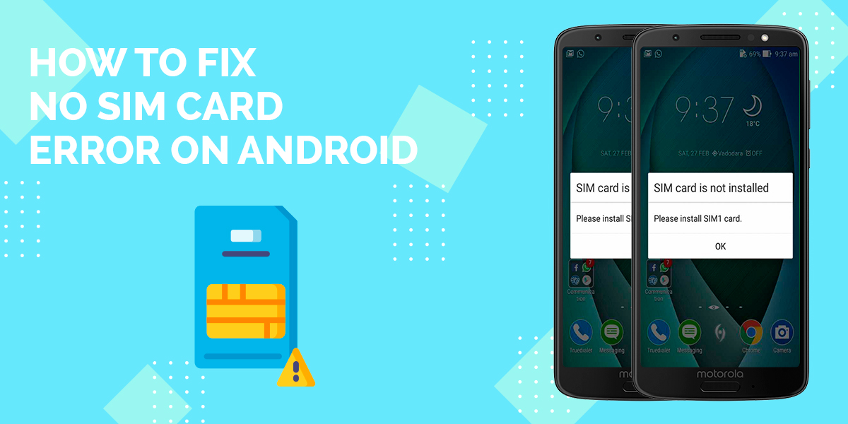 How To Fix No SIM Card Error On Android Mfukunyuzi