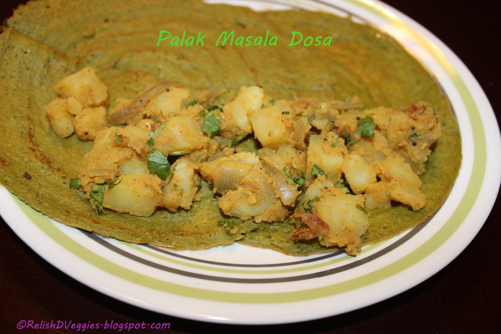 Relish the Veggies SPINACH MASALA DOSA/ PALAK MASALA DOSA
