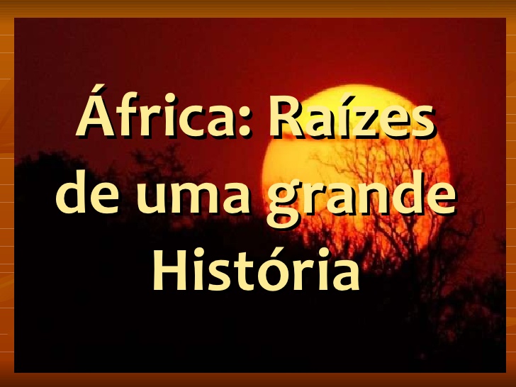 HISTÓRIA DA ÁFRICA