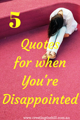 Five Things Friday ~ 5 quotes for when you are experiencing disappointment