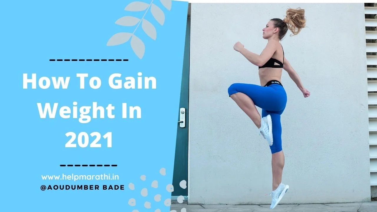How to gain weight In 2021