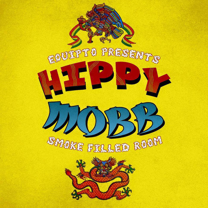 Equipto Presents: "Hippy Mobb: Smoke Filled Room"