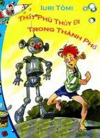 Thầy Phù Thủy Đi Trong Thành Phố - Iuri Tomi