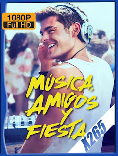 Música, Amigos y Fiesta (2015) H265 [1080p] Latino [Google Drive] Panchirulo