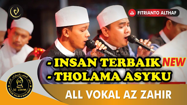 Az Zahir Insan Terbaik Tholama Asyku Lirik Download Mp3 Demen Sholawat