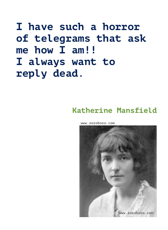 Katherine Mansfield Quotes, Katherine Mansfield Poems, Katherine Mansfield Short Stories, Katherine Mansfield Books Quotes/Katherine Mansfield Poetry