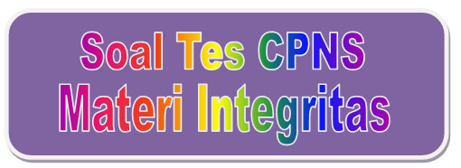 Contoh Materi Integritas Terkait Soal Cpns Download File Guru