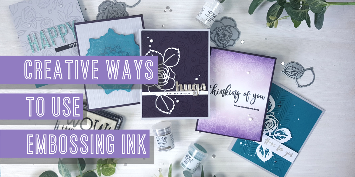 Creative ways using embossing ink
