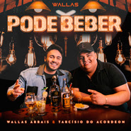Pode Beber - Wallas Arrais, Tarcísio do Acordeon Pode Beber - Wallas Arrais, Tarcísio do Acordeon