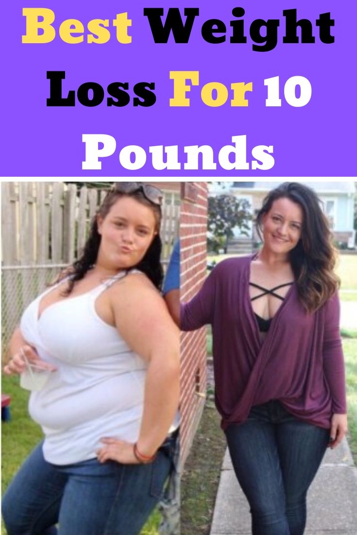 Best Weight Loss For 10 Pounds
