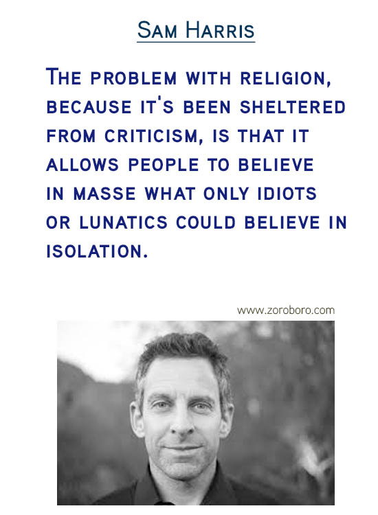 Sam Harris Quotes. Atheism Quotes, Morality Quotes, Belief Quotes, Evidence Quotes, Ignorance Quotes, Religion Quotes, Suffering Quotes, & Free Will Quotes. Sam Harris Thoughts / Quotes