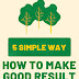 How To Make Good Result in Simple 5 Ways