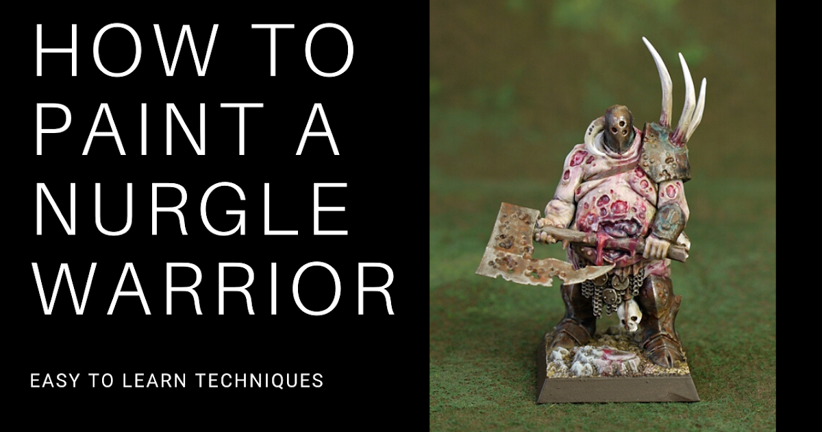 Nord's Painting Saga How to Paint Nurgle